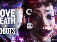 好剧推荐——现象级成人动画《爱，死亡和机器人》