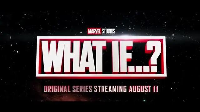 《WhatIF……？》漫威动画即将上线，预告分析先睹为快……