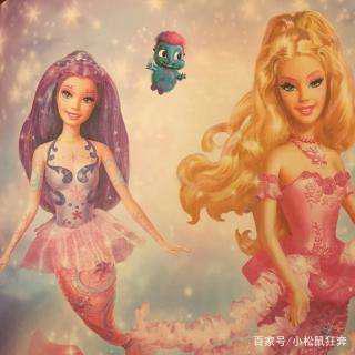 芭比系列：《梦幻仙境》《人鱼公主》，勇敢的芭比仙子爱丽娜